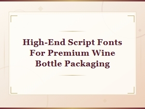 Elegant Script Fonts for Luxury Wine Bottle Label Design